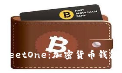 BitKeep与MeetOne：加密货币钱包的全新选择