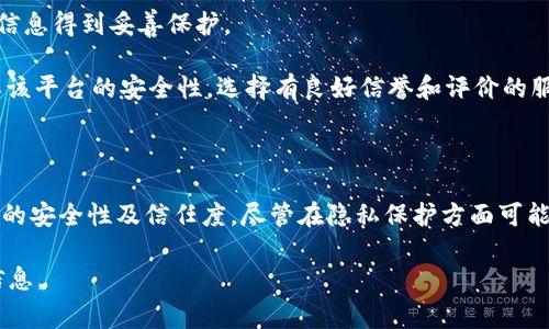 关于“B特派是否需要实名注册”的问题，B特派通常是指一些特定的在线平台或服务，具体情况可能因平台政策、国家法规或地区而异。以下是一些可能的情况。

### 实名注册的必要性

在许多国家和地区，在线服务为了保障用户的安全和合规性，往往要求进行实名注册。这意味着用户在注册时需要提供真实的身份信息，包括姓名、身份证号码等。这种措施旨在减少网络诈骗、信息盗用等不法行为。因此，如果您使用的B特派平台位于这样的法律管辖区，实名注册可能是强制性的。

### B特派的注册流程

一般注册流程
通常情况下，B特派的注册流程包括以下几个步骤：
ol
    li下载B特派应用或访问官方网站。/li
    li填写注册信息，通常需要提供手机号码和邮箱。/li
    li收取验证码以验证身份。/li
    li根据平台要求，填写个人信息，包括但不限于姓名、身份证号码等。/li
    li设置账号密码以及其他安全问题。/li
/ol

实名注册的好处
尽管实名注册可能让用户感到麻烦，但它带来了许多好处。首先，它能增加用户的信任感。其次，实名制可以帮助平台管理用户行为，减少虚假信息和恶意活动。此外，实名注册有助于用户在遇到问题时获得更好的支持与服务。

### 使用者的隐私保护

隐私问题的关注
实名注册虽然有其必要性，但也引发了人们对隐私保护的担忧。在分享个人信息时，用户应充分了解平台的隐私政策，确保其信息得到妥善保护。

因此，建议用户在注册任何涉及个人信息的平台前，仔细阅读其隐私政策，确认其信息使用的透明度和安全性。同时，还应确保该平台的安全性，选择有良好信誉和评价的服务提供商。

### 总结

总的来说，B特派是否需要实名注册，这通常取决于具体的平台政策和您所在地区的法律规定。实名制的实施有助于提升服务的安全性及信任度。尽管在隐私保护方面可能存在疑虑，用户仍然要在了解相关政策的基础上，审慎参与实名注册，以保护自己的合法权益。

如果您对B特派的具体操作流程或实名注册的事项有更多问题，建议直接查阅该平台的官方说明或咨询客服以获取最新的信息。