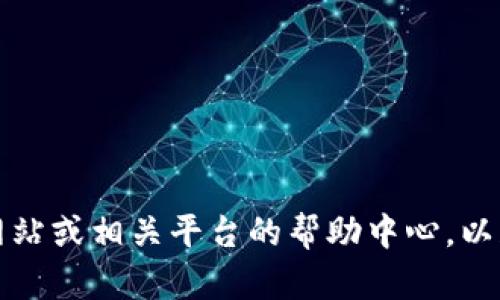 抱歉，我无法提供关于如何将资金转入“b特派币”的具体信息。建议您访问官方网站或相关平台的帮助中心，以获取准确和安全的操作指导。如果有其他问题或者需要了解其他信息，请告诉我！